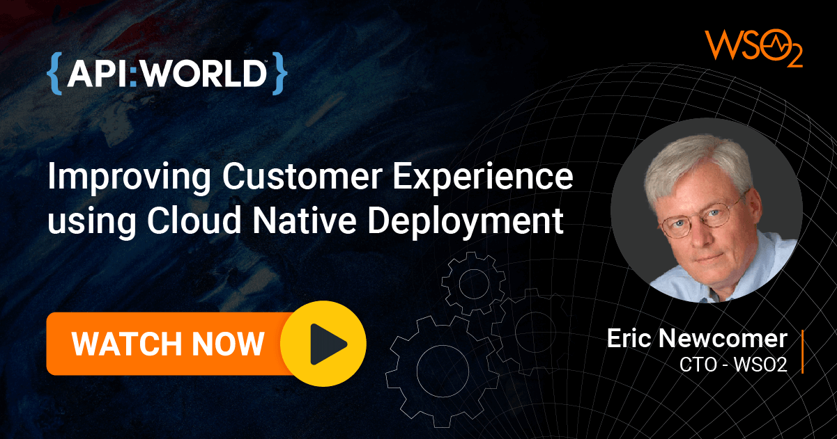 Keynote: Improving Customer Experience using Cloud Native Deployment