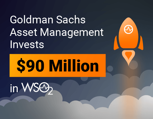 WSO2 Secures $90 Million in Financing from Goldman Sachs