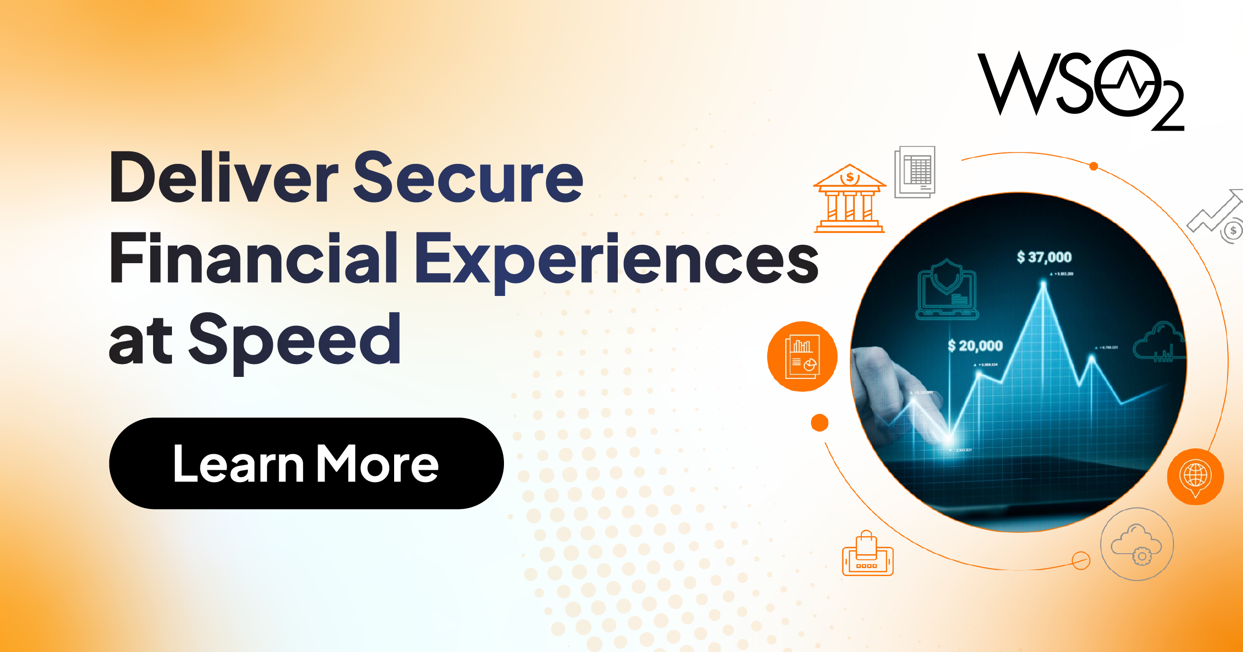 Deliver Secure Financial Experiences at Speed