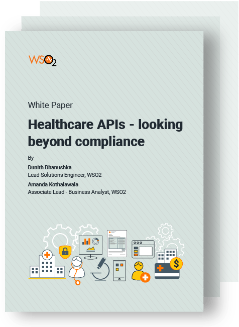 Healthcare APIs - Looking Beyond Compliance