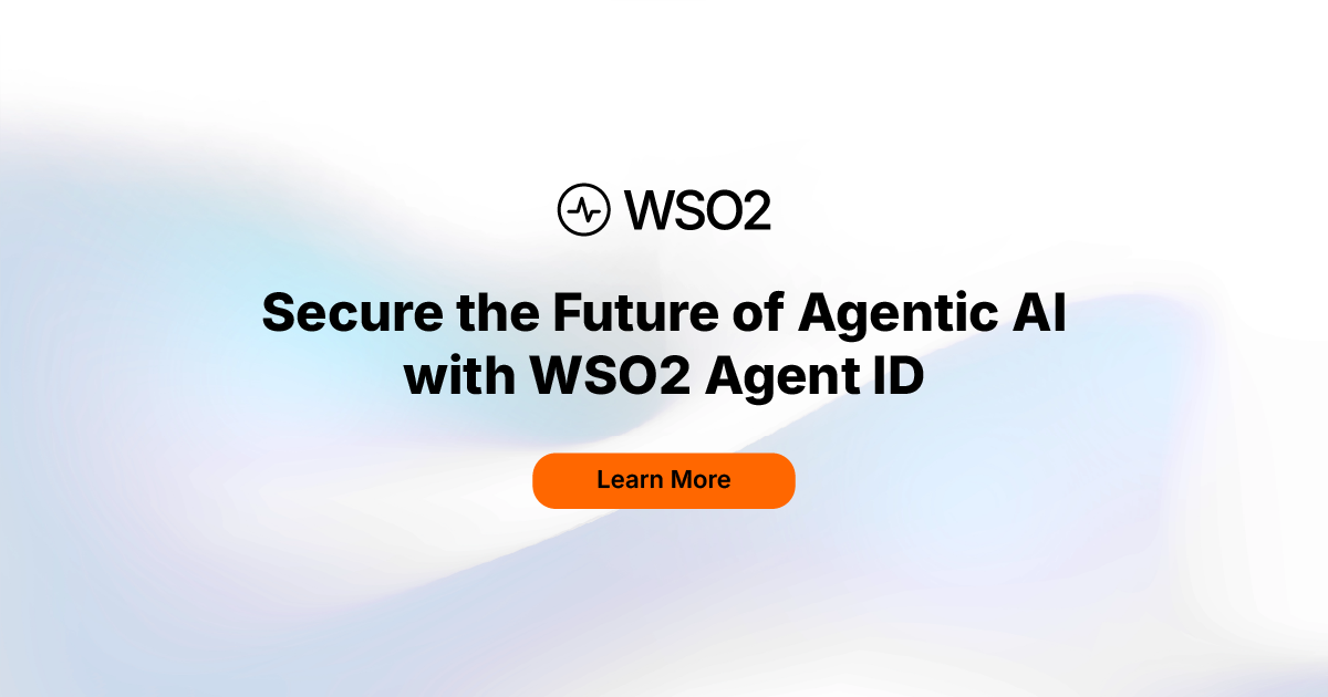 Secure the Future of Agentic AI with WSO2 Agent ID